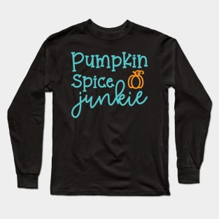 Pumpkin Spice Junkie Fall Autumn Halloween Cute Funny Long Sleeve T-Shirt